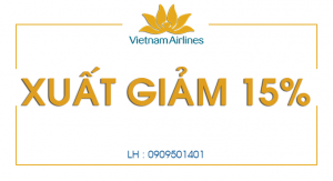 Vietnam Airlines : Xuất giảm 15% vé nội địa và quốc tế.