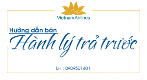 Hướng dẫn bán hành lý trả trước Vietnam Airlines
