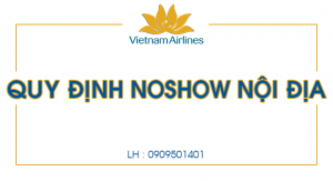 Vietnam Airlines: Quy định NOSHOW nội địa
