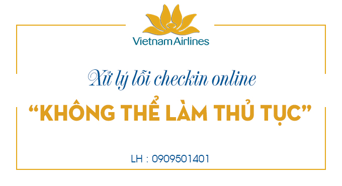 Xử lý lỗi checkin online "Không thể làm thủ tục"